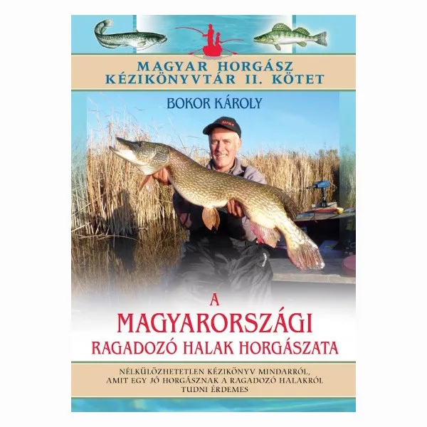 Lov dravých rýb v Maďarsku /Maďarská Rybárska Knižnica II. Zväzok